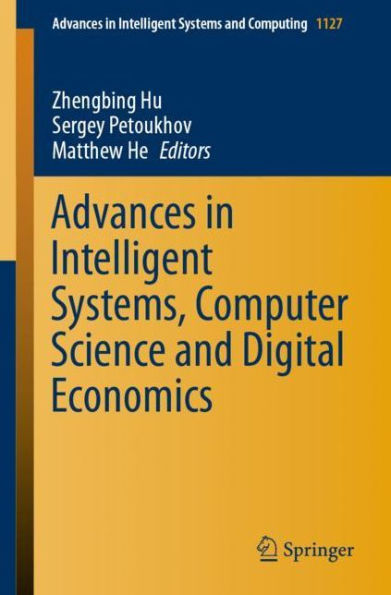 Advances Intelligent Systems, Computer Science and Digital Economics