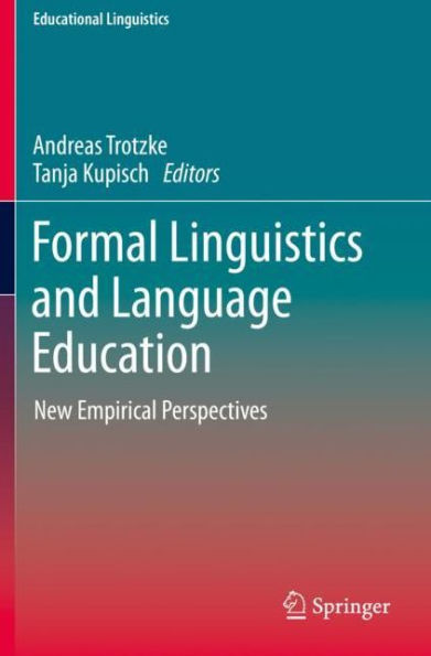 Formal Linguistics and Language Education: New Empirical Perspectives