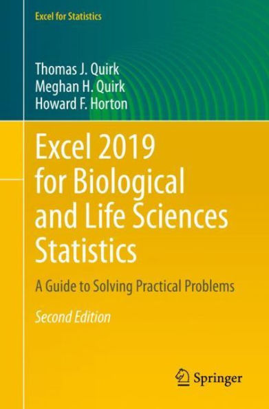 Excel 2019 for Biological and Life Sciences Statistics: A Guide to Solving Practical Problems / Edition 2