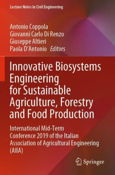 Innovative Biosystems Engineering for Sustainable Agriculture, Forestry and Food Production: International Mid-Term Conference 2019 of the Italian Association Agricultural (AIIA)