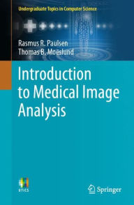 Title: Introduction to Medical Image Analysis, Author: Rasmus R. Paulsen