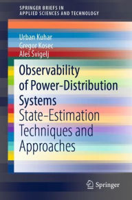 Title: Observability of Power-Distribution Systems: State-Estimation Techniques and Approaches, Author: Urban Kuhar