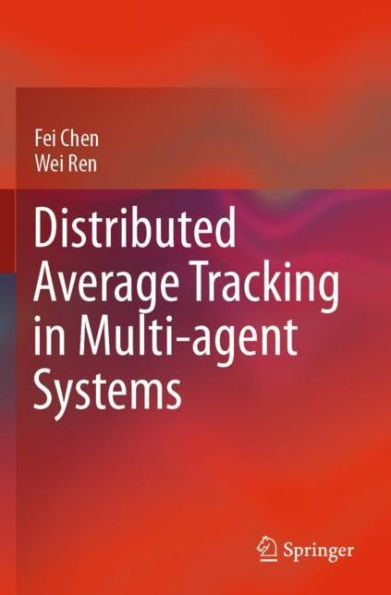 Distributed Average Tracking in Multi-agent Systems