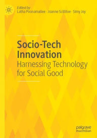 Title: Socio-Tech Innovation: Harnessing Technology for Social Good, Author: Latha Poonamallee