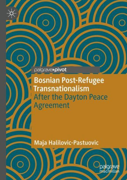 Bosnian Post-Refugee Transnationalism: After the Dayton Peace Agreement