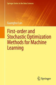 Title: First-order and Stochastic Optimization Methods for Machine Learning, Author: Guanghui Lan