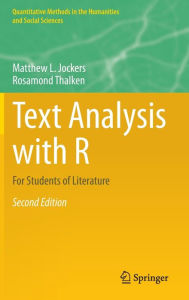 Title: Text Analysis with R: For Students of Literature / Edition 2, Author: Matthew L. Jockers