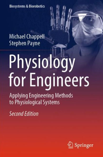 Physiology for Engineers: Applying Engineering Methods to Physiological Systems