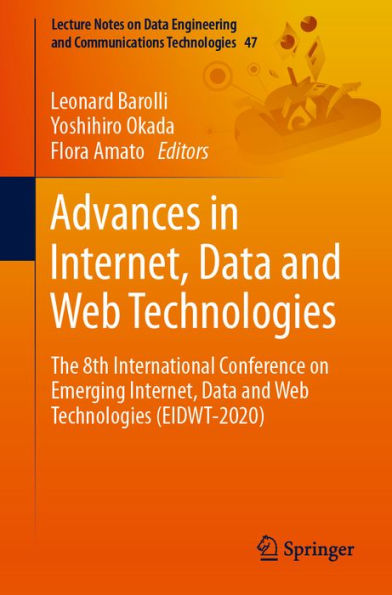 Advances in Internet, Data and Web Technologies: The 8th International Conference on Emerging Internet, Data and Web Technologies (EIDWT-2020)