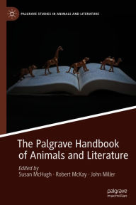 Title: The Palgrave Handbook of Animals and Literature, Author: Susan McHugh