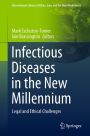 Infectious Diseases in the New Millennium: Legal and Ethical Challenges