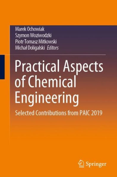 Practical Aspects of Chemical Engineering: Selected Contributions from PAIC 2019