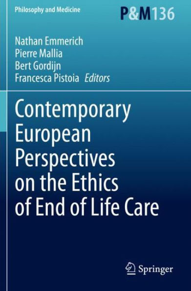 Contemporary European Perspectives on the Ethics of End of Life Care