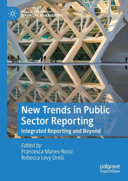 New Trends Public Sector Reporting: Integrated Reporting and Beyond