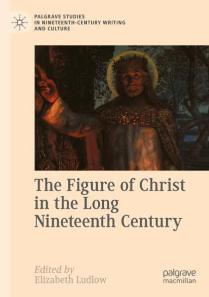 the Figure of Christ Long Nineteenth Century