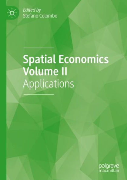 Spatial Economics Volume II: Applications