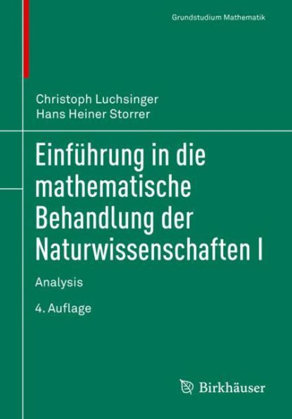 Einführung in die mathematische Behandlung der Naturwissenschaften I: Analysis / Edition 4