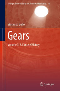 Title: Gears: Volume 3: A Concise History, Author: Vincenzo Vullo