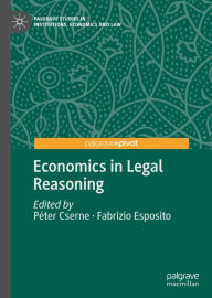 Title: Economics in Legal Reasoning, Author: Péter Cserne