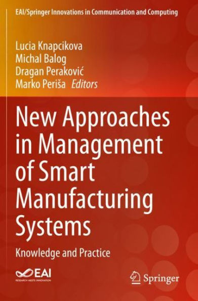 New Approaches in Management of Smart Manufacturing Systems: Knowledge and Practice