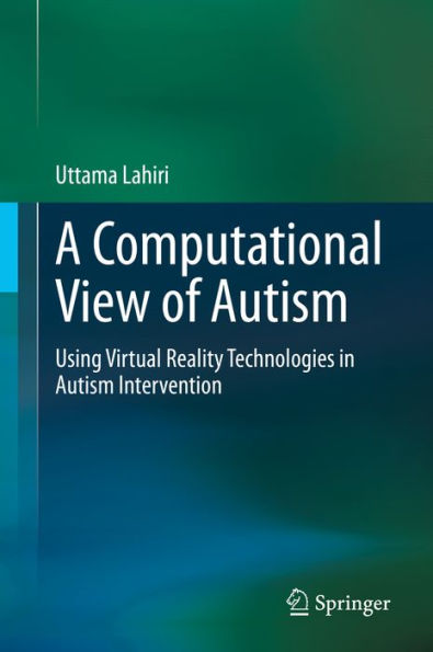 A Computational View of Autism: Using Virtual Reality Technologies in Autism Intervention