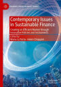 Contemporary Issues in Sustainable Finance: Creating an Efficient Market through Innovative Policies and Instruments