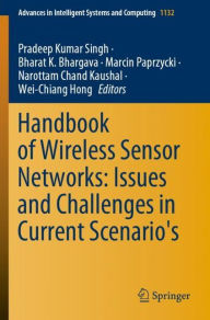 Title: Handbook of Wireless Sensor Networks: Issues and Challenges in Current Scenario's, Author: Pradeep Kumar Singh