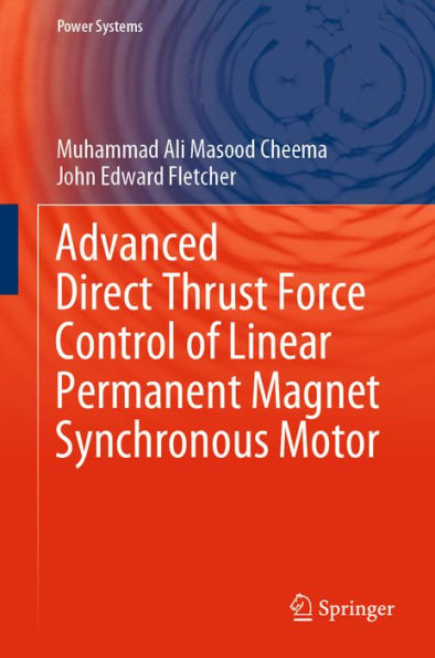 Advanced Direct Thrust Force Control of Linear Permanent Magnet Synchronous Motor