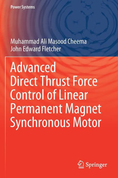 Advanced Direct Thrust Force Control of Linear Permanent Magnet Synchronous Motor