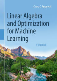 Title: Linear Algebra and Optimization for Machine Learning: A Textbook, Author: Charu C. Aggarwal