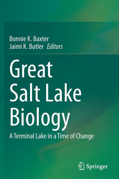 Great Salt Lake Biology: a Terminal Time of Change