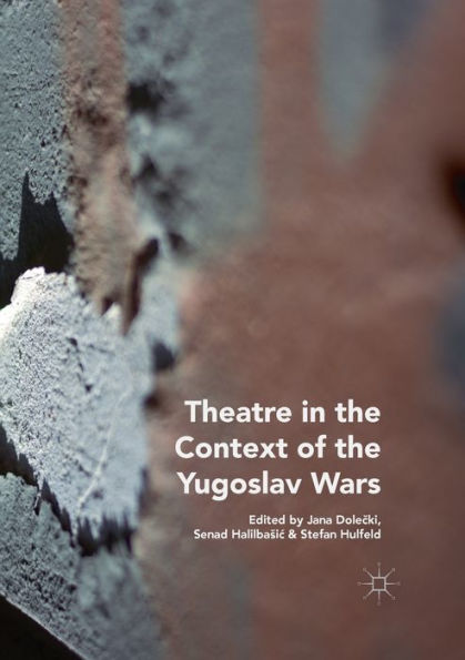 Theatre the Context of Yugoslav Wars
