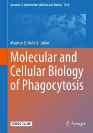 Title: Molecular and Cellular Biology of Phagocytosis, Author: Maurice B. Hallett