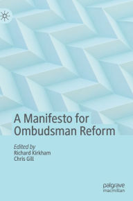 Title: A Manifesto for Ombudsman Reform, Author: Richard Kirkham