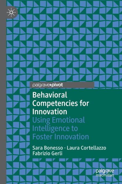 Behavioral Competencies for Innovation: Using Emotional Intelligence to Foster Innovation