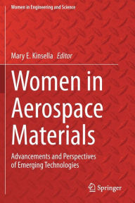 Title: Women in Aerospace Materials: Advancements and Perspectives of Emerging Technologies, Author: Mary E. Kinsella