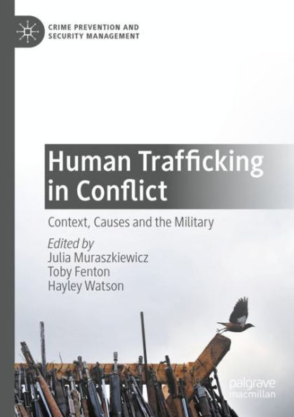 Human Trafficking in Conflict: Context, Causes and the Military