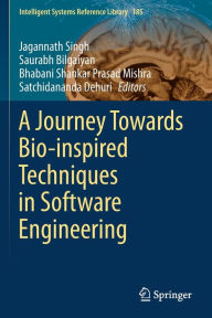 Title: A Journey Towards Bio-inspired Techniques in Software Engineering, Author: Jagannath Singh