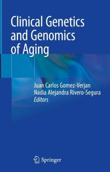 Clinical Genetics and Genomics of Aging