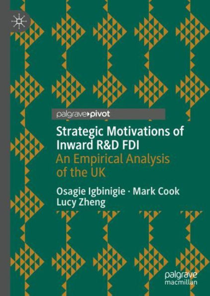 Strategic Motivations of Inward R&D FDI: An Empirical Analysis of the UK