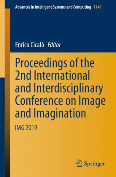 Proceedings of the 2nd International and Interdisciplinary Conference on Image and Imagination: IMG 2019