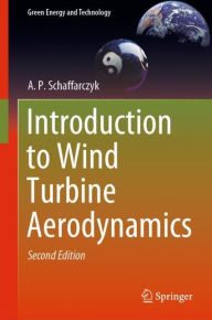 Title: Introduction to Wind Turbine Aerodynamics / Edition 2, Author: A. P. Schaffarczyk