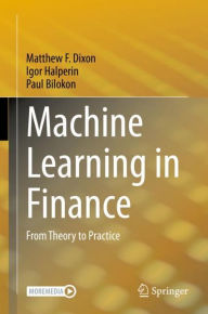 Title: Machine Learning in Finance: From Theory to Practice, Author: Matthew F. Dixon