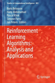 Title: Reinforcement Learning Algorithms: Analysis and Applications, Author: Boris Belousov