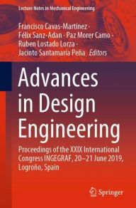 Title: Advances in Design Engineering: Proceedings of the XXIX International Congress INGEGRAF, 20-21 June 2019, Logroño, Spain, Author: Francisco Cavas-Martínez