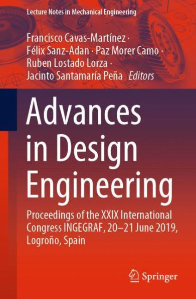 Advances in Design Engineering: Proceedings of the XXIX International Congress INGEGRAF, 20-21 June 2019, Logroño, Spain