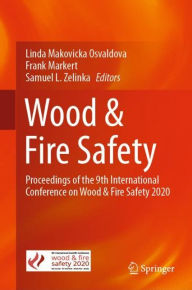 Title: Wood & Fire Safety: Proceedings of the 9th International Conference on Wood & Fire Safety 2020, Author: Linda Makovicka Osvaldova