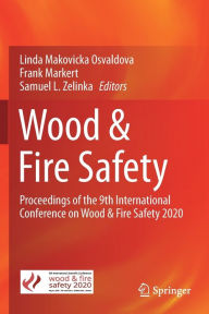 Title: Wood & Fire Safety: Proceedings of the 9th International Conference on Wood & Fire Safety 2020, Author: Linda Makovicka Osvaldova