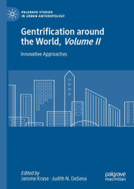 Title: Gentrification around the World, Volume II: Innovative Approaches, Author: Jerome Krase