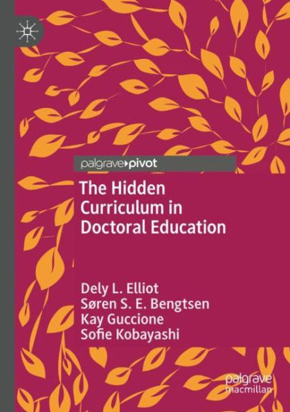 The Hidden Curriculum in Doctoral Education